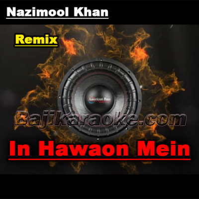 In Hawaon Mein - Remix - Karaoke Mp3