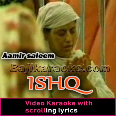 Ishq - Video Karaoke Lyrics