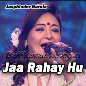 Jaa Rahay Hu - Karaoke Mp3