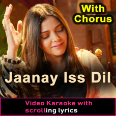 Jaanay Iss Dil Ka Haal - With Chorus - Video Karaoke Lyrics