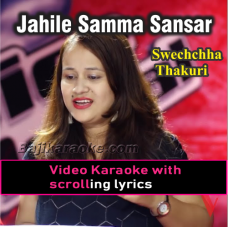 Jahile Samma Sansar Ma - Nepali - Video Karaoke Lyrics
