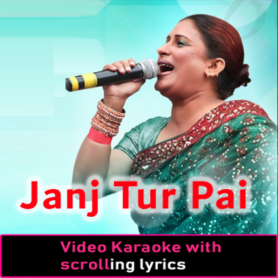 Janj Tur Pai Wajeya Naal - Video Karaoke Lyrics