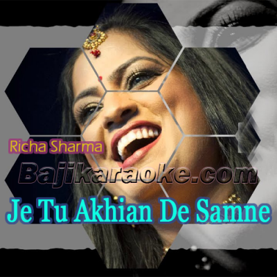 Je Tu Akhian De Samne Nahi Rehna - Karaoke mp3