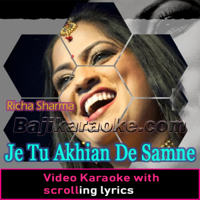Je Tu Akhian De Samne Nahi Rehna - Video Karaoke Lyrics