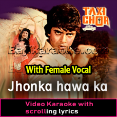 Jhonka Hawa Ka Jhonka - With Female Vocals - Video Karaoke Lyrics