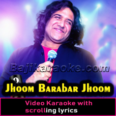 Jhoom Barabar Jhoom Sharabi - Video Karaoke Lyrics