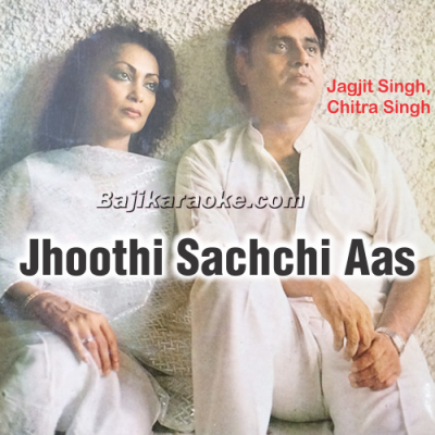 Jhoothi Sachchi Aas Pe Jeena - Ghazal - Karaoke Mp3
