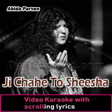 Ji Chahe To Sheesha Ban Ja - Video Karaoke Lyrics