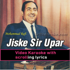 Jiske Sir Upar Tu Swami - Video Karaoke Lyrics