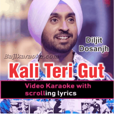 Kali Teri Gut - Video Karaoke Lyrics
