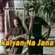 kalyan Na Jana - With Chorus - Karaoke mp3