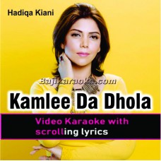 Kamlee Da Dhola - With Chorus - Saraiki - Video Karaoke Lyrics