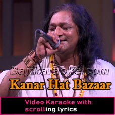 Kanar Hat Bazaar - Video Karaoke Lyrics