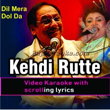 Kehdi Rutte Todiyaan Ne - Punjabi - Video Karaoke Lyrics