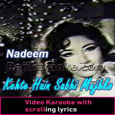 Kehte Hain Sabhi Mujhko - Video Karaoke Lyrics