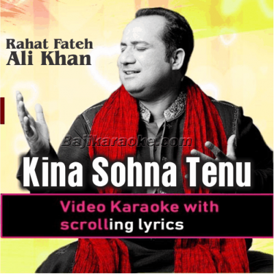 Kina Sohna Tenu - Video Karaoke Lyrics