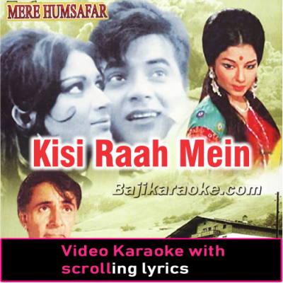 Kisi Raah Mein Kisi Mod - Video Karaoke Lyrics