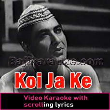 Koi Ja Ke Un Se Keh De - Video Karaoke Lyrics