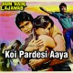 Koi Pardesi Aaya Pardes Mein - Karaoke Mp3