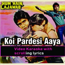 Koi Pardesi Aaya Pardes Mein - Video Karaoke Lyrics