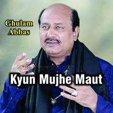 Kyun Mujhe Maut Ke Paigham - Ghazal - Karaoke Mp3