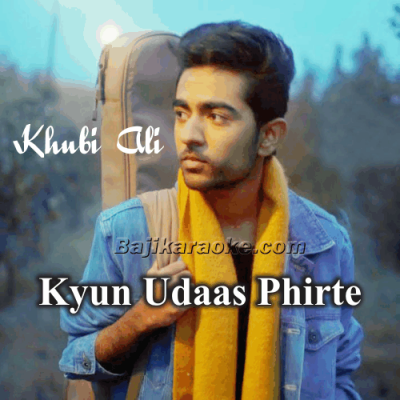Kyun Udaas Phirte Ho - Debut Single - Karaoke Mp3