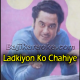 Ladkiyon Ko Chahiye - Karaoke mp3
