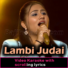 Lambi Judai - Indian Idol - Video Karaoke Lyrics