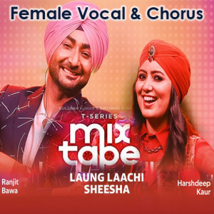 Laung Lachi & Sheesha - With Female Vocal & Chorus - Mashup - Karaoke Mp3