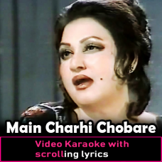 Main Charhi Chobare Ishq De - Video Karaoke Lyrics