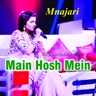 Main Hosh Mein Tha - Ghazal Show - Karaoke Mp3