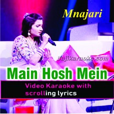 Main Hosh Mein Tha - Ghazal Show - Video Karaoke Lyrics