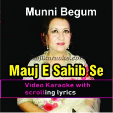 Mauj-E-Sahib Se Milo - Ghazal - Video Karaoke Lyrics