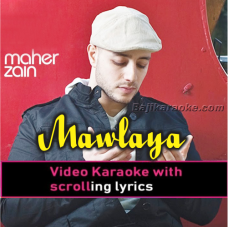 Mawlaya - With Chorus - Video Karaoke Lyrics