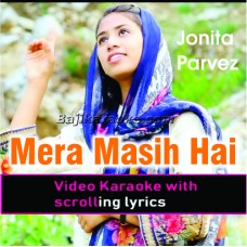 Mera Masih Hai Meri Zindagi - With Chorus - Christian - Video Karaoke Lyrics
