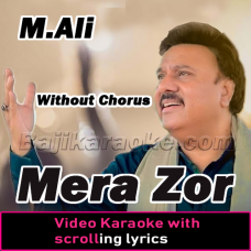 Mera Zor - Without Chorus - Video Karaoke Lyrics
