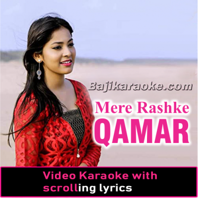 Mere Rashke Qamar - Female Version - Video Karaoke Lyrics