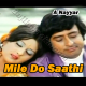 Mile Do Saathi Khili Do Kaliyaan Deewana - Karaoke mp3