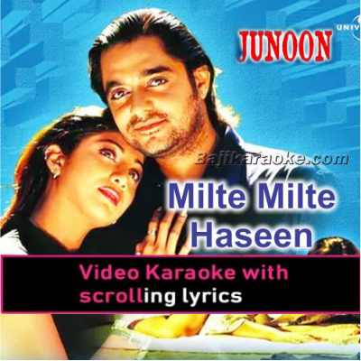 Milte Milte Haseen Wadiyon Mein - Video Karaoke Lyrics