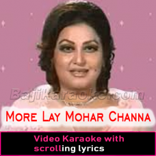 Mor Le Mohar Channa - Video Karaoke Lyrics