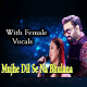 Mujhe Dil Se Na Bhulana -  With Female Vocals - Karaoke mp3