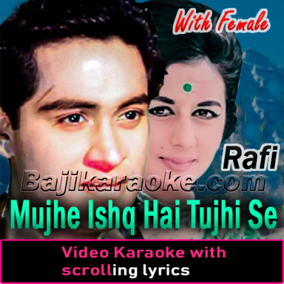 Mujhe Ishq Hai Tujhi Se - Female Version - Video Karaoke Lyrics
