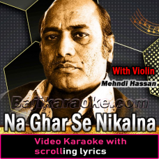 Na Ghar Se Nikalna - With Violin Guide - Video Karaoke Lyrics