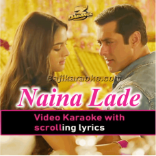 Naina Lade - Video Karaoke Lyrics