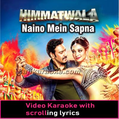 Naino Mein Sapna - Mp3 + VIDEO Karaoke Lyrics