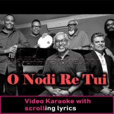 O Nodi Re Tui Jas Kothay Re - Video Karaoke Lyrics