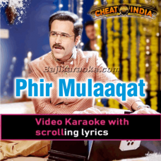 Phir Mulaaqat Hogi - Video Karaoke Lyrics