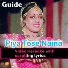 Piya Tose Naina Laage - Part 1 & Part 2 - Video Karaoke Lyrics