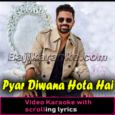 Pyar Diwana Hota Hai - Cover - Video Karaoke Lyrics