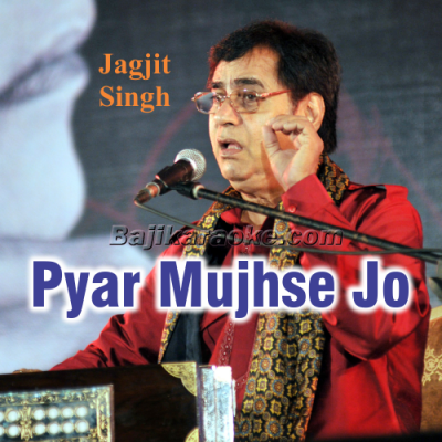 Pyar Mujhse Jo Kiya Tumne - Ghazal - Karaoke Mp3